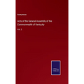Acts of the General Assembly of the Commonwealth of Kentucky: Vol. 2 - Hardcover