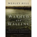 Washed and Waiting: Reflections on Christian Faithfulness and Homosexuality - Paperback