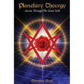 Planetary Theurgy: Ascent Through The Seven Veils - Paperback