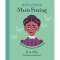 Maria Fearing: The Girl Who Dreamed of Distant Lands - Hardcover