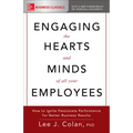 Engaging the Hearts and Minds of All Your Employees: How to Ignite Passionate Performance for Better Business Results - Paperback