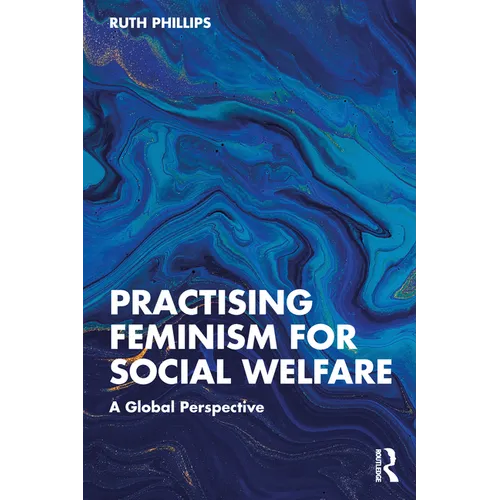 Practising Feminism for Social Welfare: A Global Perspective - Paperback