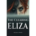 The Clearing Eliza - Hardcover