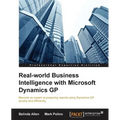Real-world Business Intelligence with Microsoft Dynamics GP 2013 - Paperback