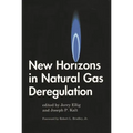 New Horizons in Natural Gas Deregulation - Hardcover