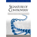Signature of Controversy: Responses to Critics of Signature in the Cell - Paperback