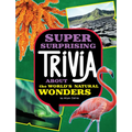 Super Surprising Trivia about the World's Natural Wonders - Hardcover