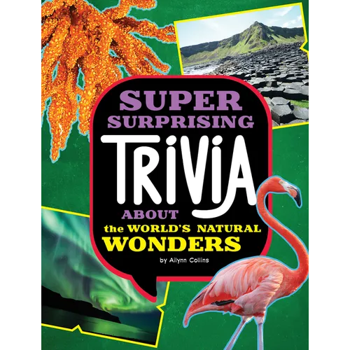 Super Surprising Trivia about the World's Natural Wonders - Hardcover