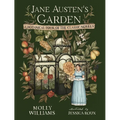 Jane Austen's Garden: A Botanical Tour of the Classic Novels - Hardcover