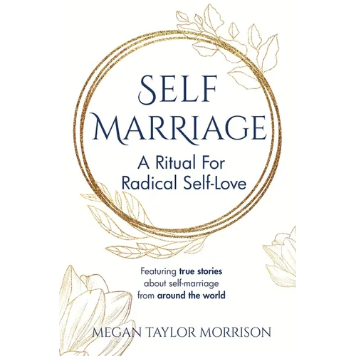 Self-Marriage: A Ritual for Radical Self-Love - Paperback