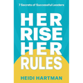 Her Rise Her Rules: 7 Secrets Of Successful Leaders - Paperback
