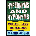 Hypernyms and Hyponyms: Vocabulary Building - Paperback