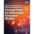 SAS Text Analytics for Business Applications: Concept Rules for Information Extraction Models - Hardcover