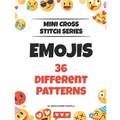 Mini Cross Stitch Series - Emojis: 36 Different Patterns - Paperback