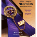 Harris College of Nursing and Health Sciences: Embracing the Past, Welcoming the Future - Hardcover