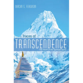 Traces of Transcendence: The Heart of the Spiritual Quest - Hardcover
