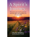 A Spirit's Journey: Discover your soul's purpose and the light that guides you on your path - Hardcover