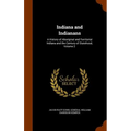 Indiana and Indianans: A History of Aboriginal and Territorial Indiana and the Century of Statehood, Volume 2 - Hardcover
