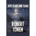 Joys, Fears, And Tears - Paperback