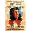 Lame Deer, Seeker of Visions: The Life of a Sioux Medicine Man - Paperback