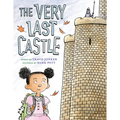 The Very Last Castle: A Picture Book - Hardcover