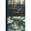 A Practical Grammar Of The Swedish Language - Hardcover