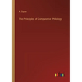 The Principles of Comparative Philology - Paperback