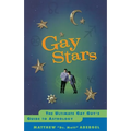 Gay Stars: The Ultimate Gay Guy's Guide to Astrology - Paperback