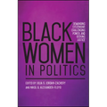 Black Women in Politics: Demanding Citizenship, Challenging Power, and Seeking Justice - Paperback