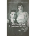 Jacob and Faye a Grandparents Story: Inspired by True Events - Paperback