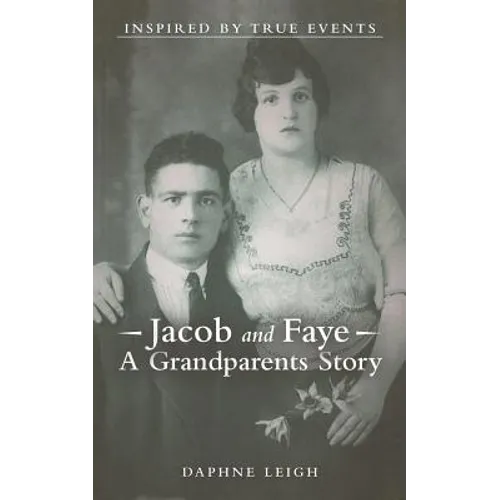 Jacob and Faye a Grandparents Story: Inspired by True Events - Paperback