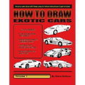 How to Draw Exotic Cars: Volume 1 - Paperback