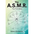 The A.S.M.R.: The Thrill Bible - Paperback