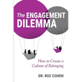 The Engagement Dilemma: How to Create a Culture of Belonging - Paperback