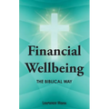 Financial Wellbeing: The Biblical Way - Paperback