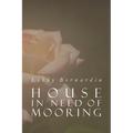 House in Need of Mooring - Paperback