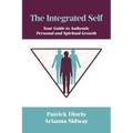 The Integrated Self: Your Guide to Authentic Personal and Spiritual Growth - Paperback