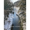 Saratoga Naturally: Photographic Images of Saratoga's Most Beautiful Parks & Preserves - Hardcover