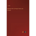 Matheran Hill: Its People, Plants, and Animals - Hardcover