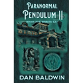 Paranormal Pendulum II: What the Spirits Say - Paperback