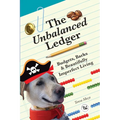 The Unbalanced Ledger: Budgets, Barks, and Beautifully Imperfect Living - Paperback