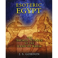 Esoteric Egypt: The Sacred Science of the Land of Khem - Paperback