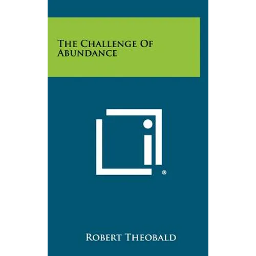 The Challenge of Abundance - Hardcover