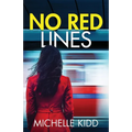 No Red Lines: an absolutely gripping crime thriller with a massive twist - Paperback