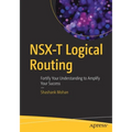 Nsx-T Logical Routing: Fortify Your Understanding to Amplify Your Success - Paperback