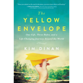 The Yellow Envelope: One Gift, Three Rules, and a Life-Changing Journey Around the World - Paperback