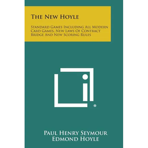 The New Hoyle: Standard Games Including All Modern Card Games, New Laws of Contract Bridge and New Scoring Rules - Paperback