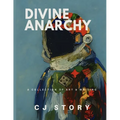 Divine Anarchy: A Collection of Art & Writing - Paperback