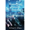Managing Smart Technology Part 1 - Paperback