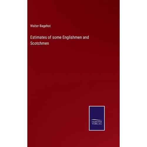 Estimates of some Englishmen and Scotchmen - Hardcover